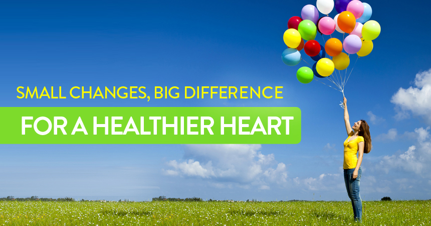 Small Changes, Big Difference for a Healthier Heart