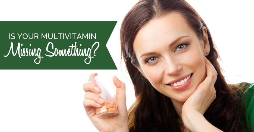 Is Your Multivitamin Missing an Essential Nutrient?