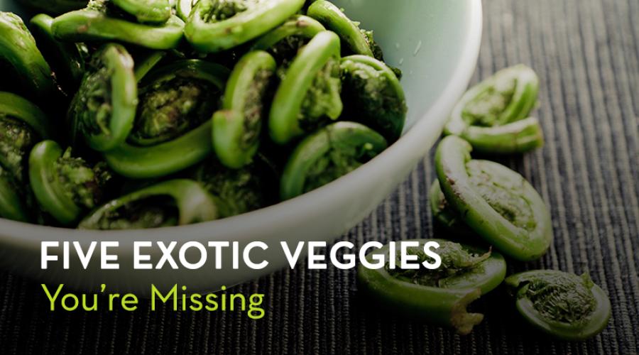 Five Exotic Veggies You’re Missing