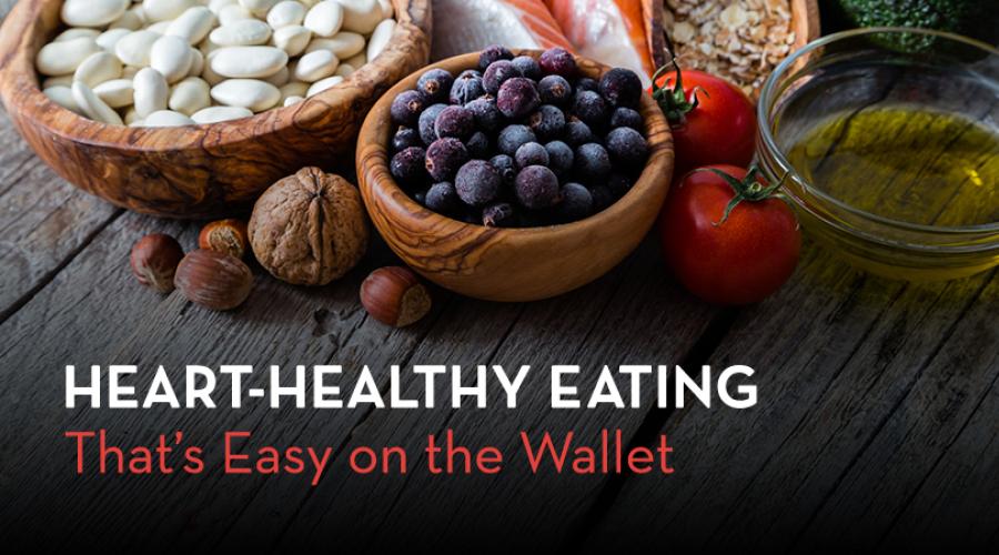 Heart-Healthy Eating That’s Easy on the Wallet