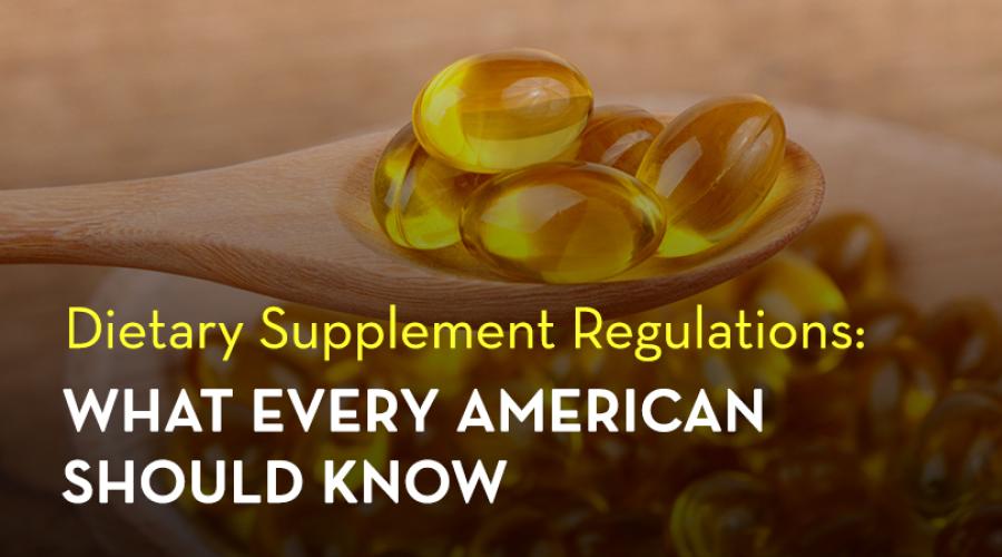 Dietary Supplement Regulations: What Every American Should Know