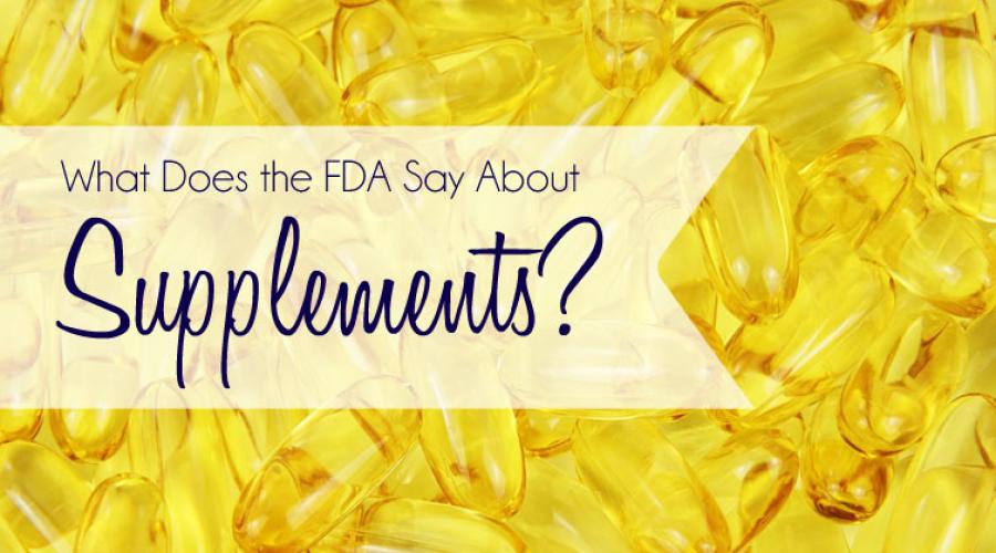 What Does the FDA Have to Say About Supplements?