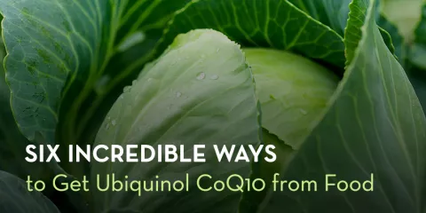 Six Incredible Ways to Get Ubiquinol CoQ10 from Food